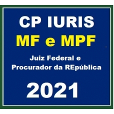 MF e MPF - Juiz Federal e Procurador da República (CP Iuris 2021) CPIURIS